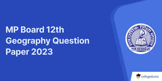 MP Board 12th Geography Question Paper 2023 with Answer Key (March 28)